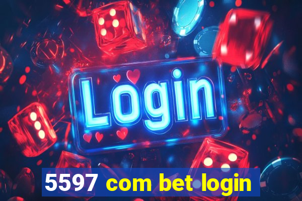 5597 com bet login